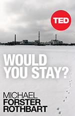 TED Book: Would You Stay?