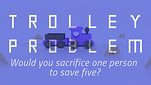 Trolley problem: would you sacrifice one person to save five?