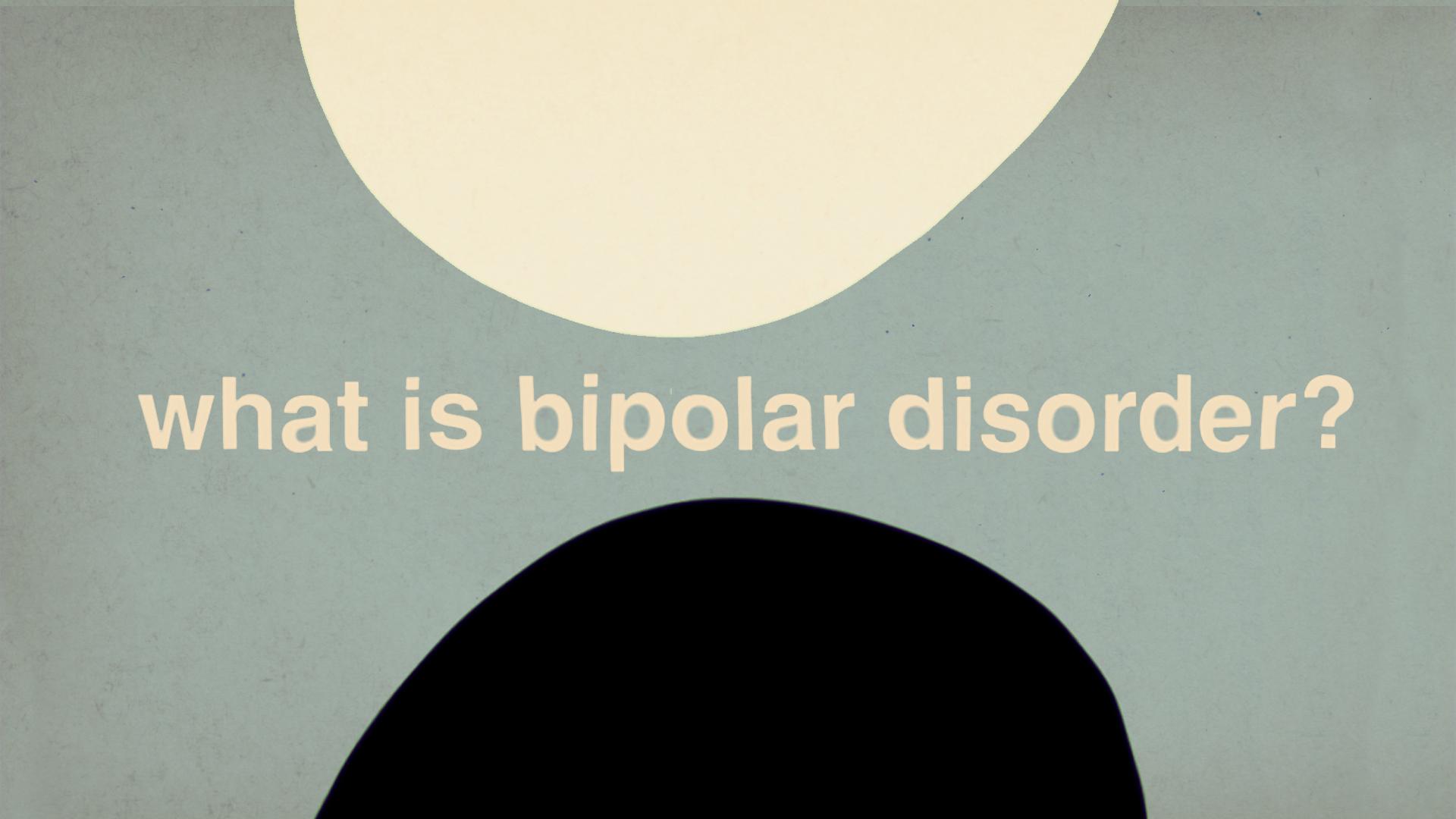 What is bipolar disorder?