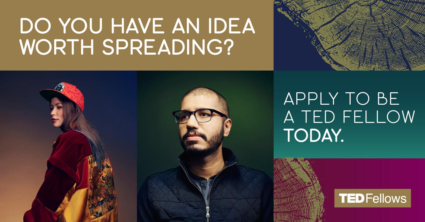 Apply to be a TED Fellow today.