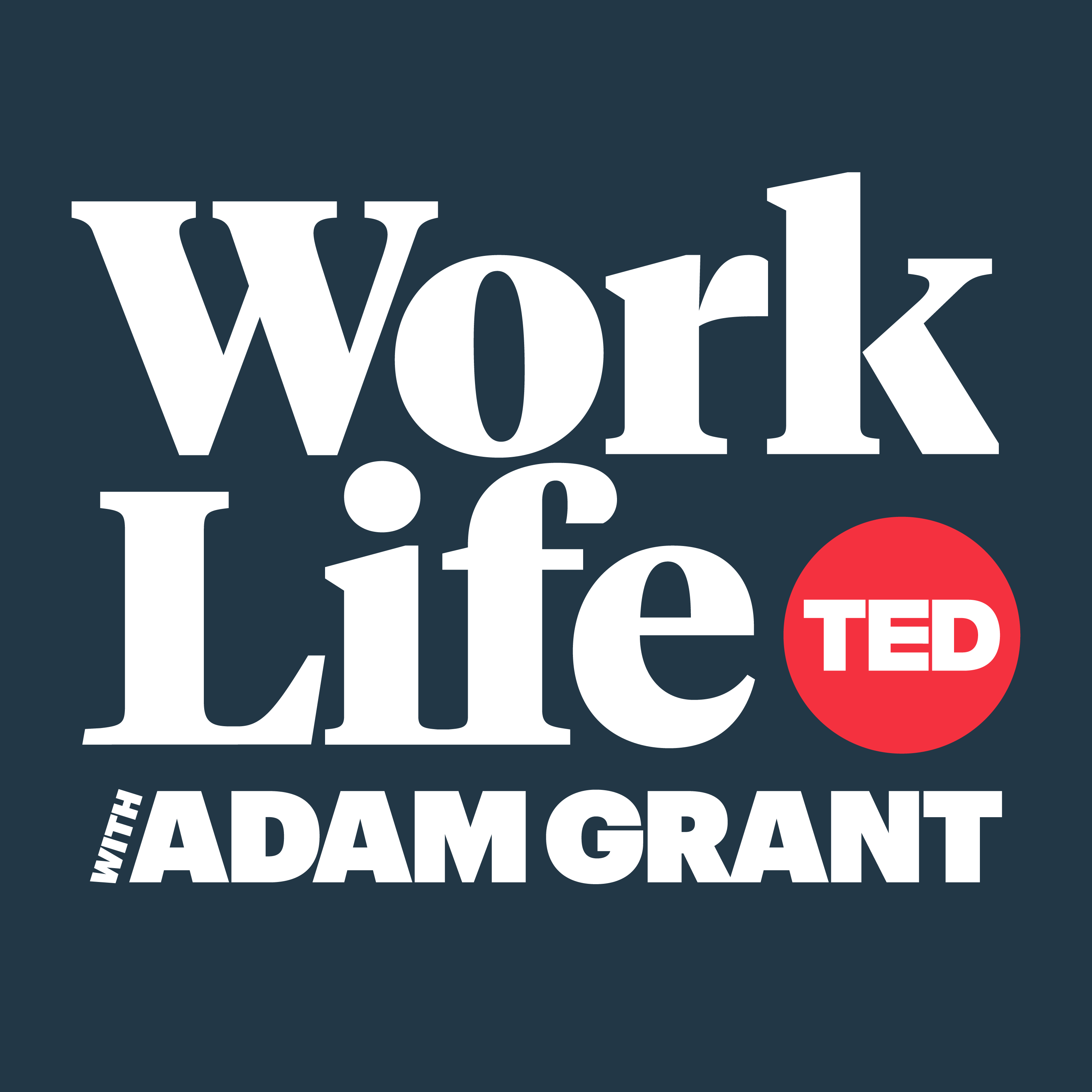 WorkLife with Adam Grant: A TED original podcast | Podcasts | TED