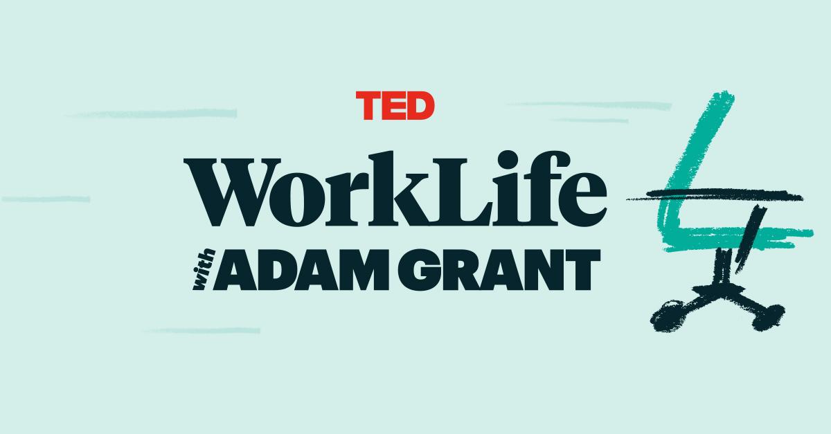 WorkLife with Adam Grant