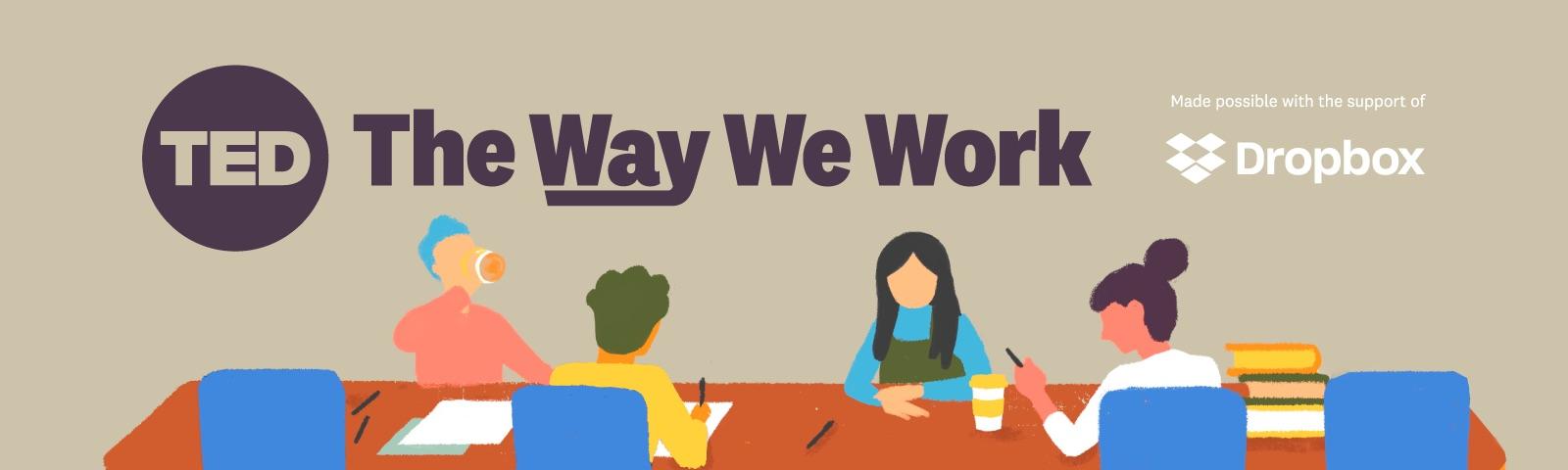The Way We Work