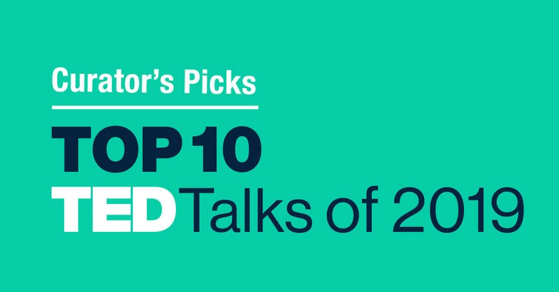 Curator S Picks Top 10 Ted Talks Of 19 Ted Talks