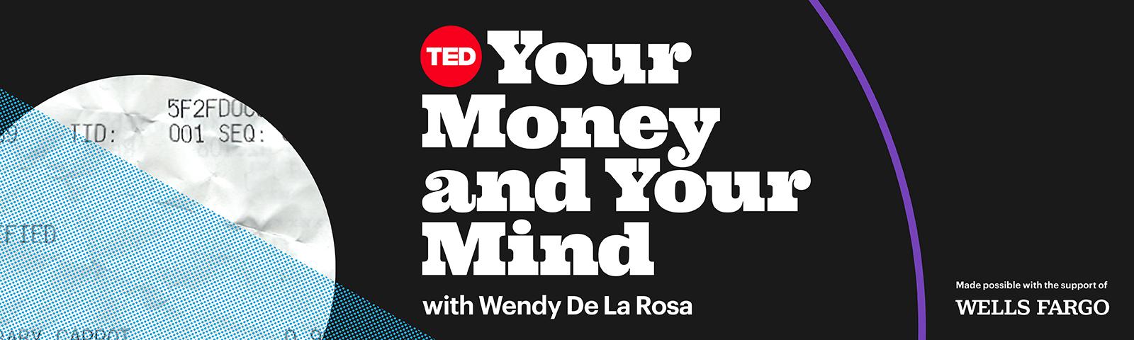 Your Money and Your Mind with Wendy De La Rosa