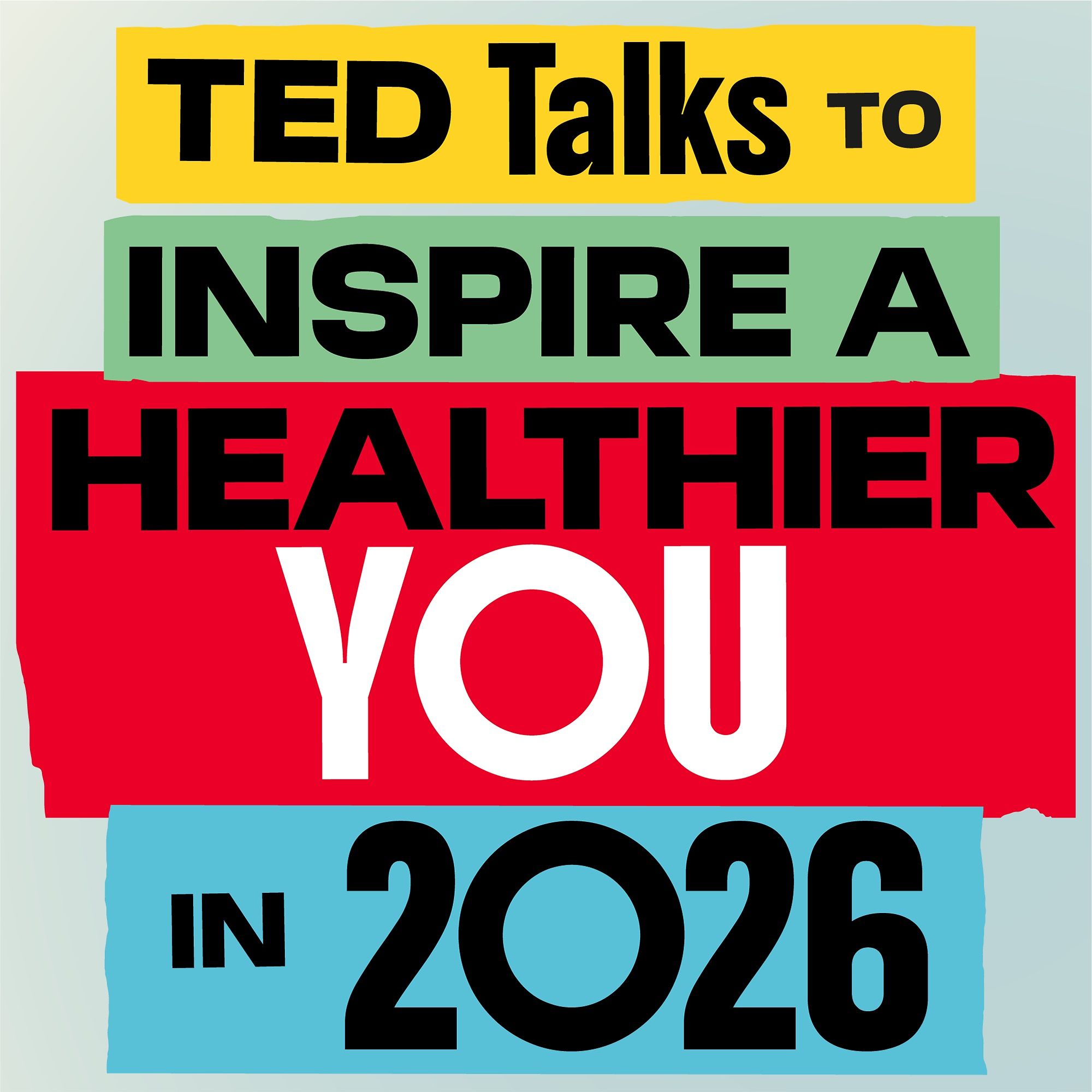 TED Talks to inspire a healthier you in 2026