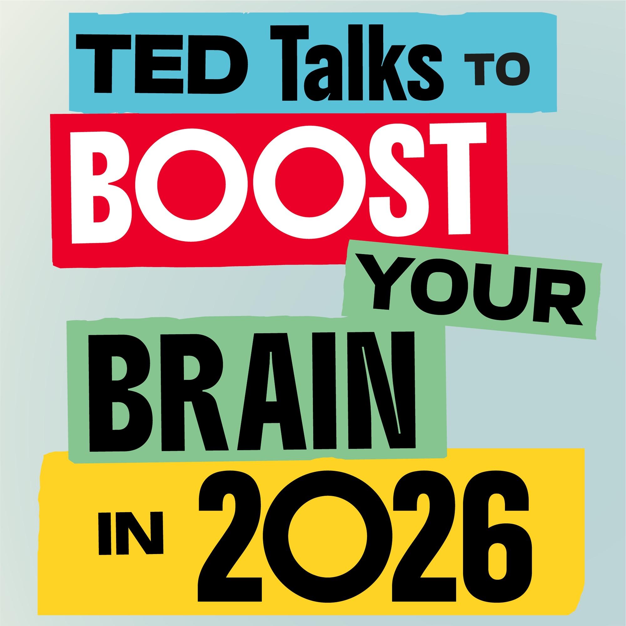 TED Talks to boost your brain in 2026