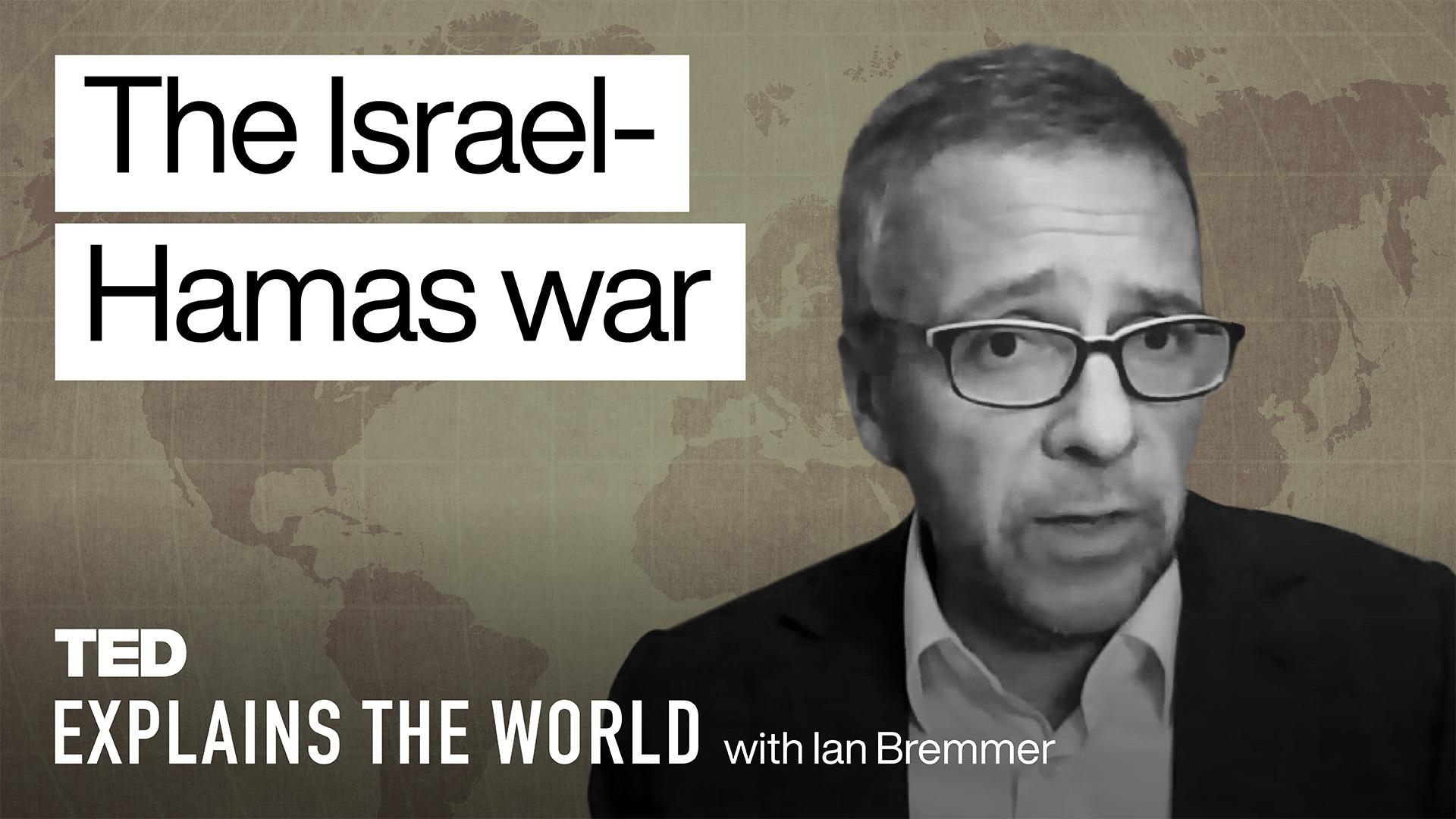 The Israel-Hamas war — and what it means for the world