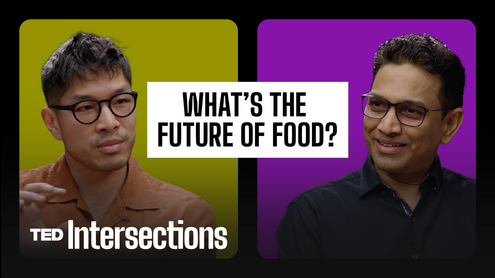 What’s the future of food? A chef and a cardiologist answer | Jon Kung and Uma Valeti