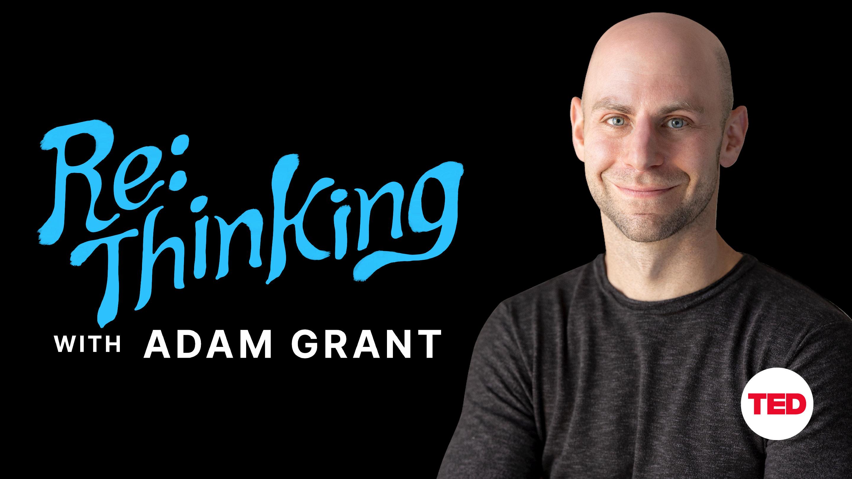 ReThinking with Adam Grant: How to be productive without burnout with ...
