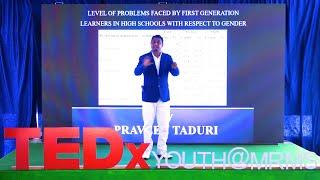 Taduri Praveen: Problems faced by first generation learners
