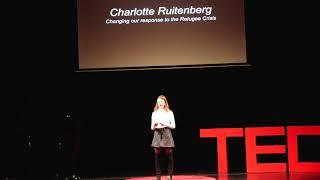 charlotte Ruitenberg: Changing our response to the Refugee Crisis | TED ...