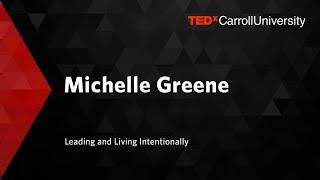 Michelle Greene: Leading and Living Intentionally