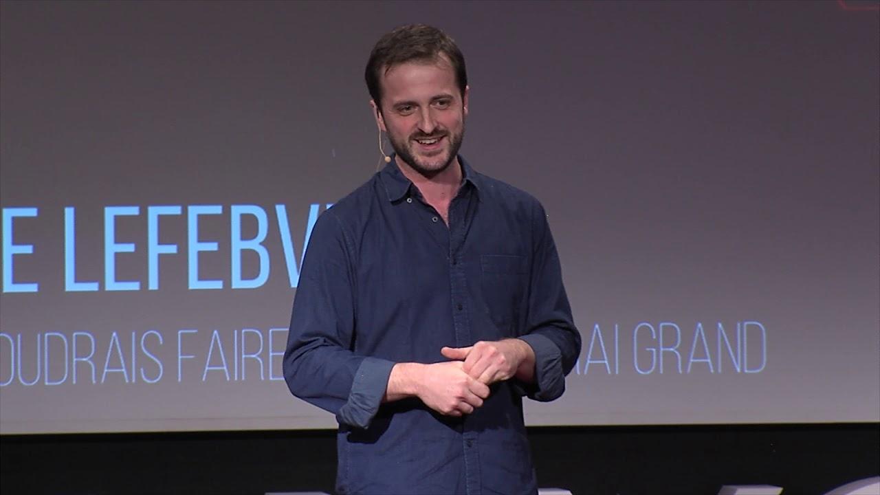 Pierre Lefebvre Je ne sais pas ce que je voudrais faire quand je