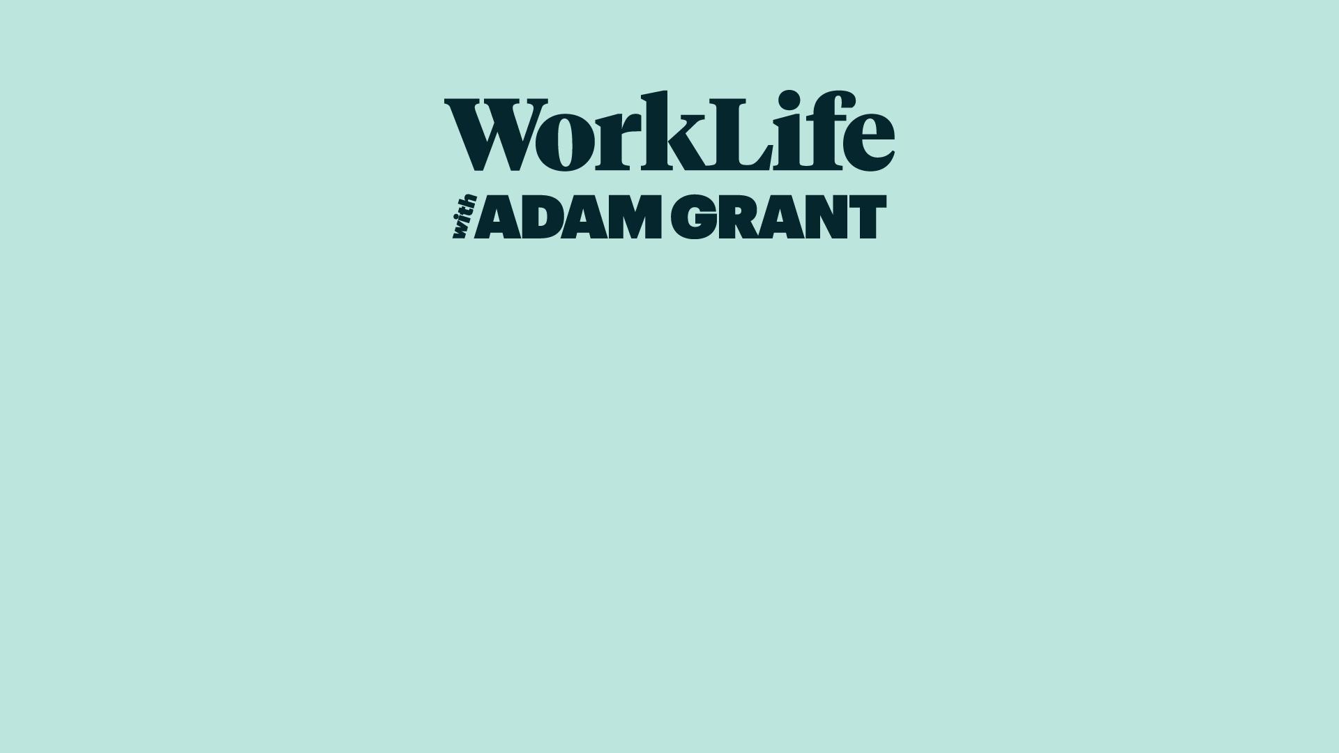 WorkLife with Adam Grant: When work takes over your life | TED Talk