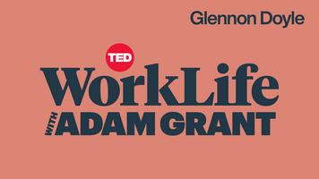 WorkLife with Adam Grant: Glennon Doyle wants you to abandon identity