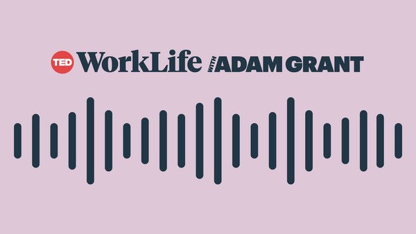WorkLife with Adam Grant: The perils of following your career passion