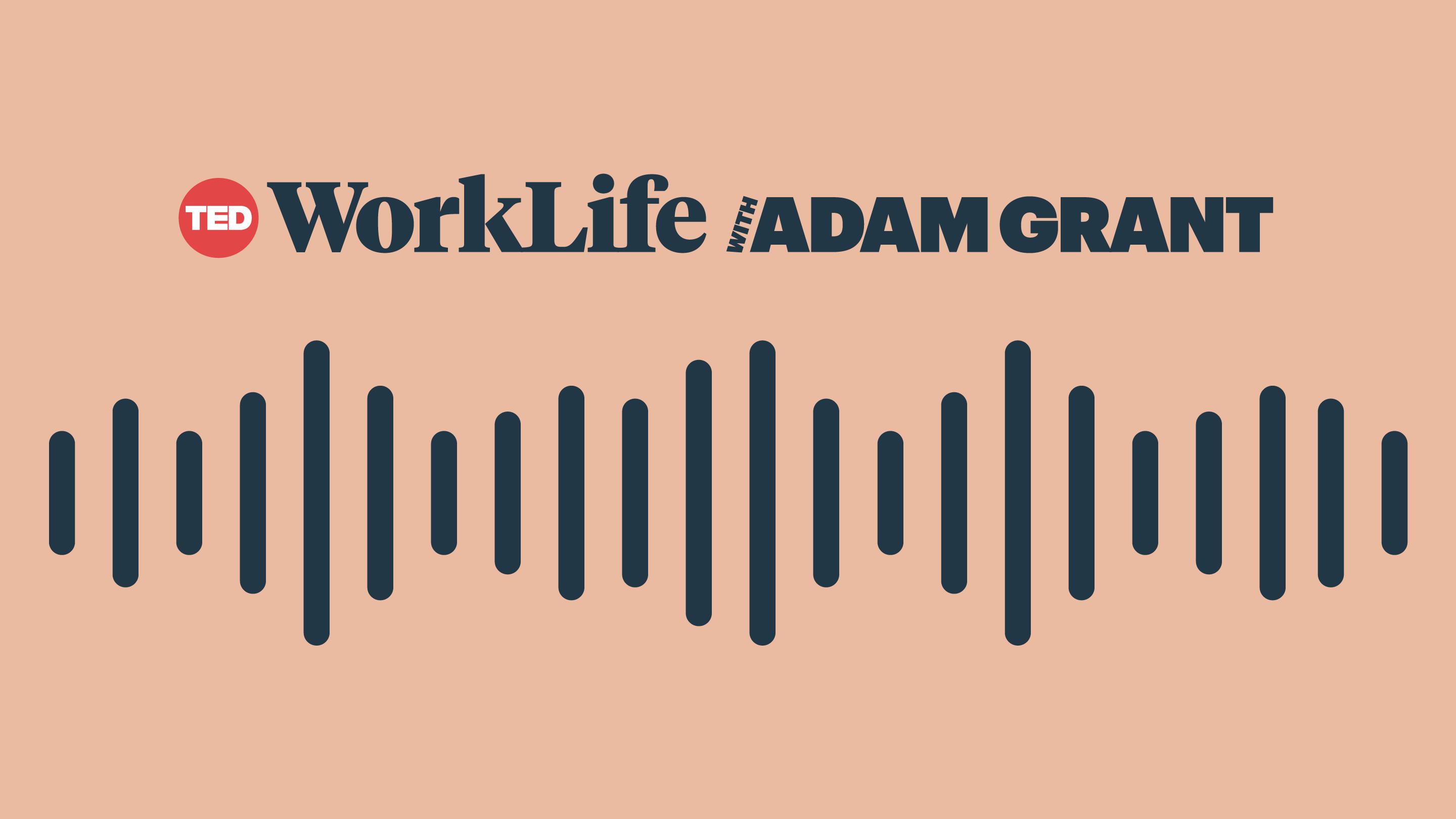 WorkLife With Adam Grant: The Office Without A**holes | TED Talk