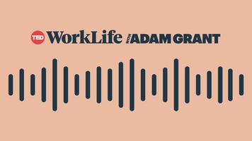 WorkLife with Adam Grant: The office without a**holes